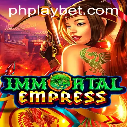 ImmortalEmpress: A New Era of Gaming with PH PLAY